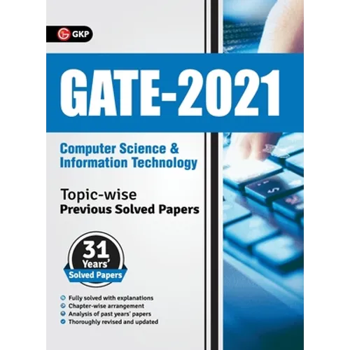 GATE 2021 - Topic-wise Previous Solved Papers - 31 Years' Solved Papers- Computer Science and Information Technology - Paperback
