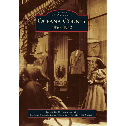Oceana County: 1850-1950 - Paperback