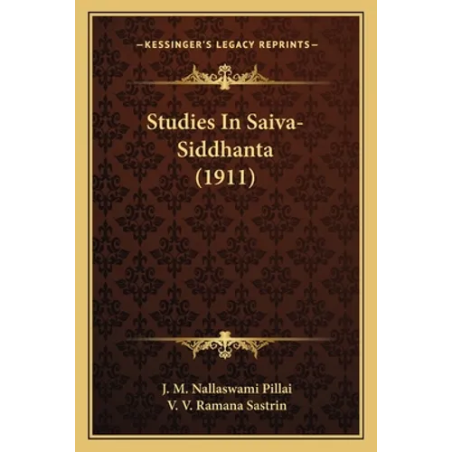 Studies In Saiva-Siddhanta (1911) - Paperback