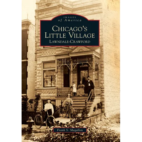 Chicago's Little Village: Lawndale-Crawford - Paperback