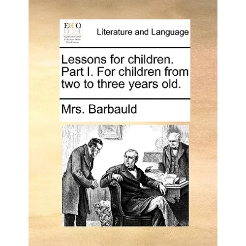 Lessons for children. Part I. For children from two to three years old. - Paperback