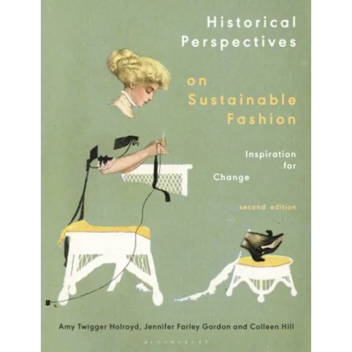Historical Perspectives on Sustainable Fashion: Inspiration for Change - Paperback