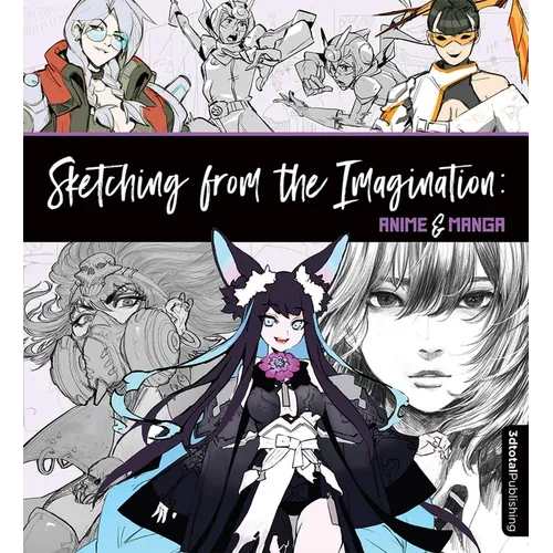 Sketching from the Imagination: Anime & Manga - Paperback