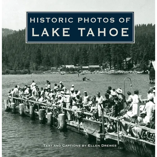 Historic Photos of Lake Tahoe
