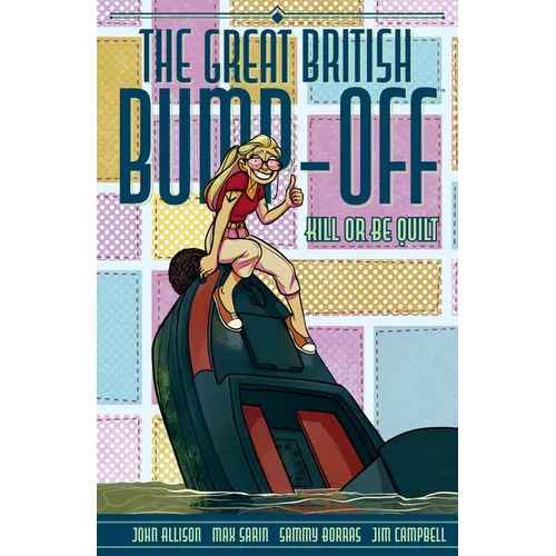 The Great British Bump-Off: Kill or Be Quilt - Paperback