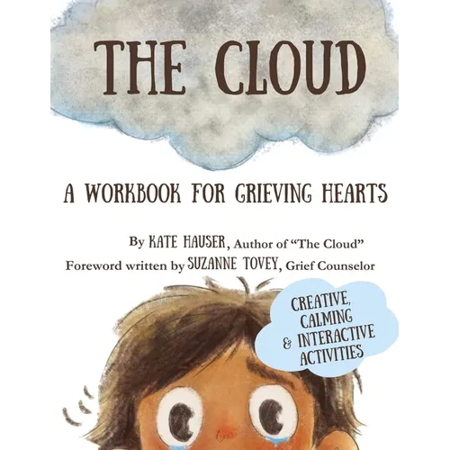 The Cloud: A Workbook for Grieving Hearts - Paperback