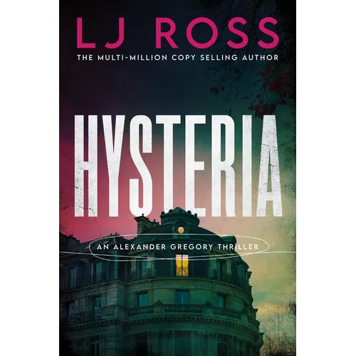 Hysteria: An Alexander Gregory Thriller - Hardcover