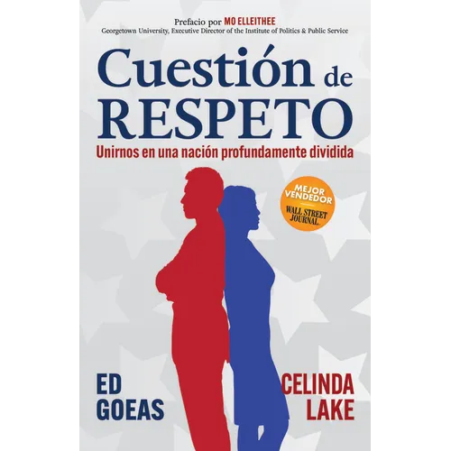 Cuestión de Respeto: Unirnos En Una Nación Profundamente Dividida - Paperback