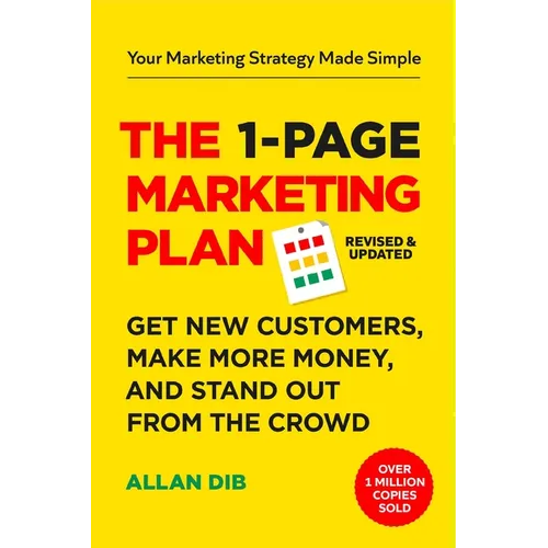 The 1-Page Marketing Plan: Get New Customers, Make More Money, and Stand Out from the Crowd - Paperback