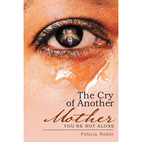 The Cry of Another Mother: You're Not Alone