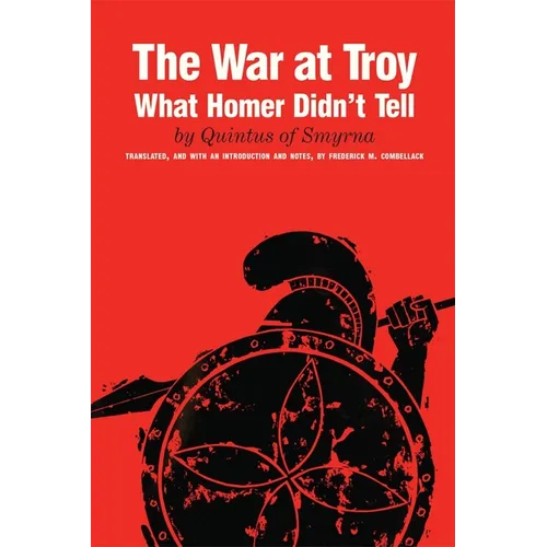 The War at Troy: What Homer Didn't Tell - Paperback
