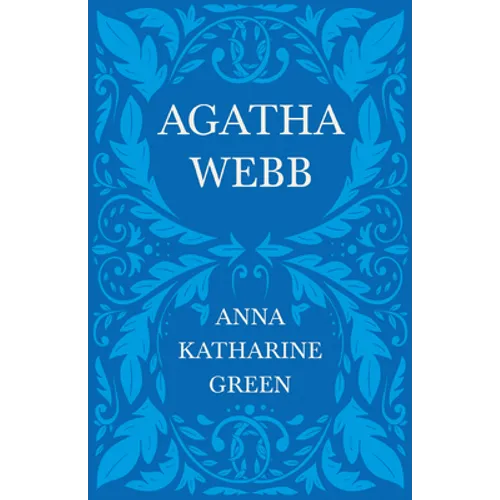 Agatha Webb: Caleb Sweetwater - Volume 1 - Paperback