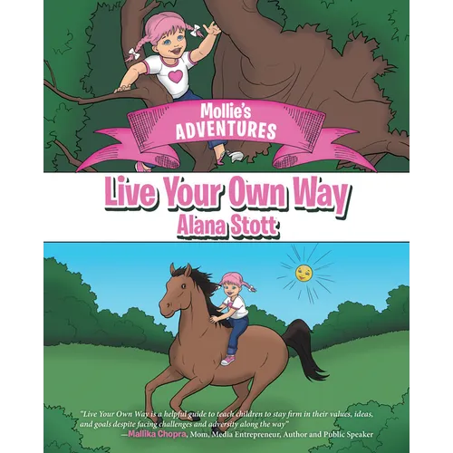 Mollie's Adventures: Live Your Own Way - Hardcover