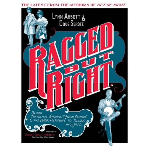 Ragged But Right: Black Traveling Shows, 