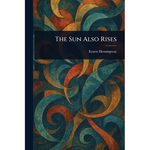 The Sun Also Rises - Paperback