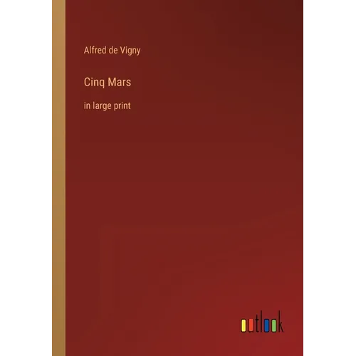 Cinq Mars: in large print - Paperback