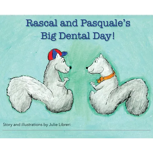 Rascal and Pasquale's Big Dental Day! - Hardcover