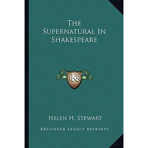 The Supernatural In Shakespeare - Paperback