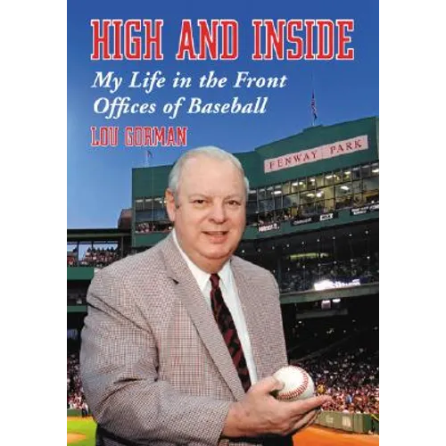 High and Inside: My Life in the Front Offices of Baseball - Paperback