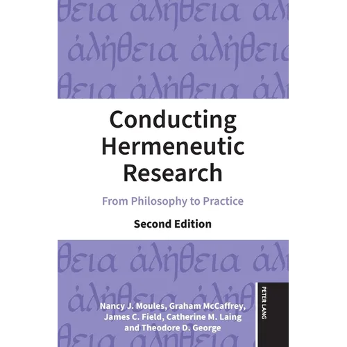 Conducting Hermeneutic Research: From Philosophy to Practice - Paperback