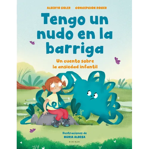 Tengo Un Nudo En La Barriga / I Have a Knot in My Belly - Hardcover
