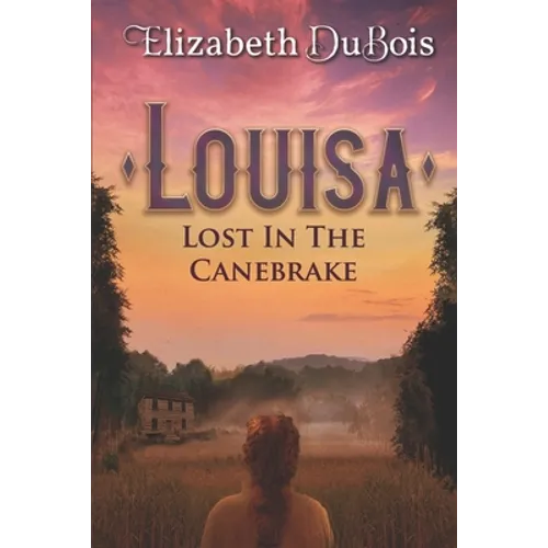 Louisa: Lost in the Canebrake - Paperback