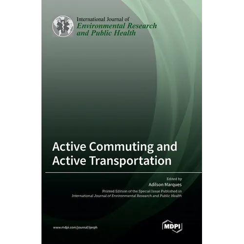 Active Commuting and Active Transportation - Hardcover