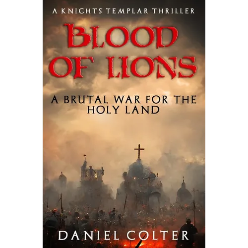 Blood of Lions: The brutal war for the Holy Land... - Paperback