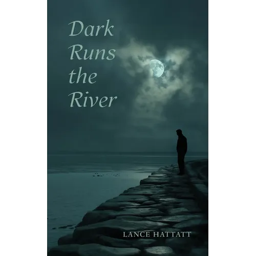 Dark Runs the River - Hardcover