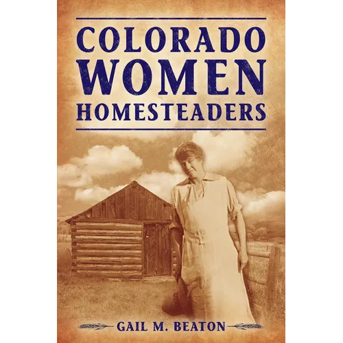 Colorado Women Homesteaders - Paperback