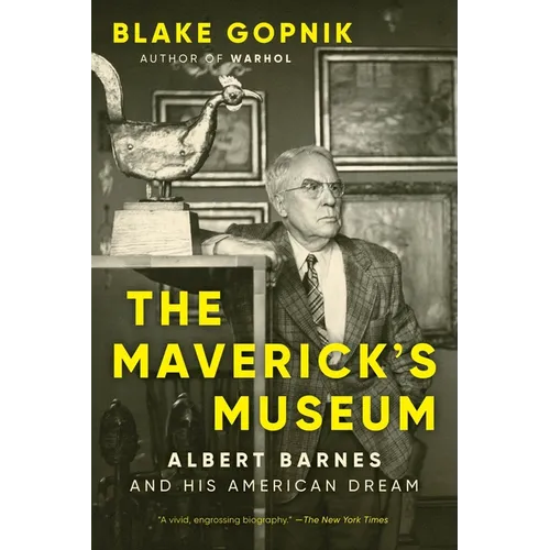 The Maverick's Museum: Albert Barnes and His American Dream - Paperback