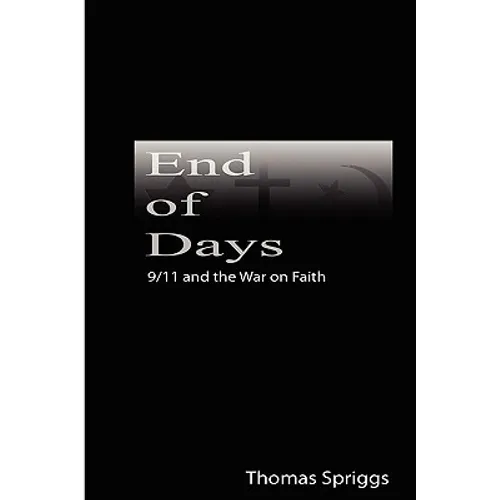 End of Days: 9/11 and the War on Faith - Hardcover
