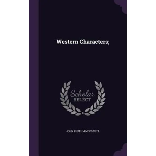 Western Characters; - Hardcover