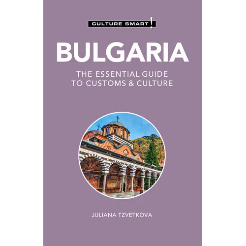 Bulgaria - Culture Smart!: The Essential Guide to Customs & Culture - Paperback