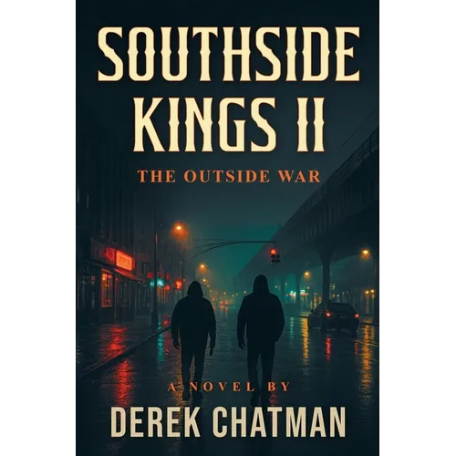 Southside Kings: THE OUTSIDE WAR: Book Two Off The Southside Kings Series - Paperback
