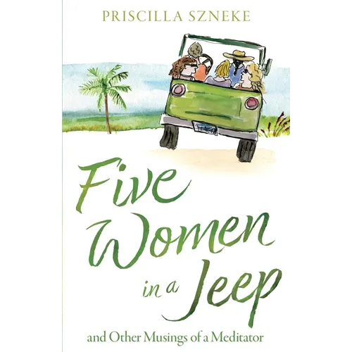 Five Women in a Jeep: and Other Musings of a Meditator - Paperback