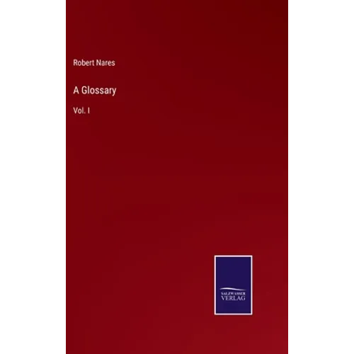 A Glossary: Vol. I - Hardcover