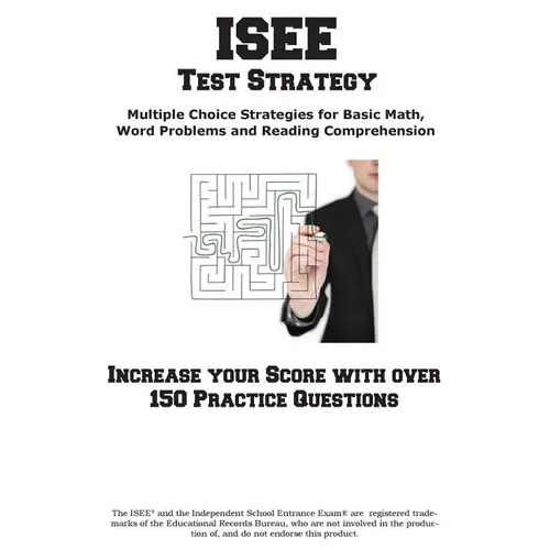 ISEE Test Strategy: Winning Multiple Choice Strategies for the Independent School Entrance Exam