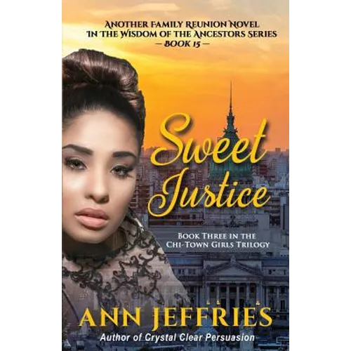 Sweet Justice: Book 3 in the Chi-Town Girls' Trilogy - Paperback