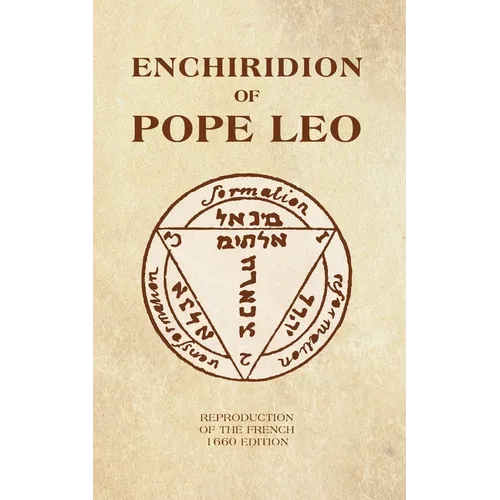 The Enchiridion of Pope Leo: New and complete translation of the French 1660 edition - Paperback