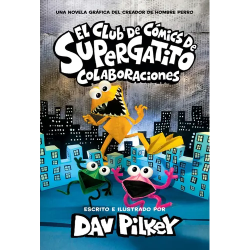 El Club de Cómics de Supergatito: Colaboraciones (Cat Kid Comic Club: Collaborations) - Hardcover