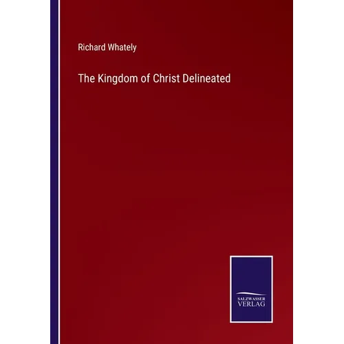 The Kingdom of Christ Delineated - Paperback