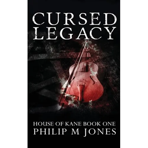 Cursed Legacy: House of Kane Book One - Paperback