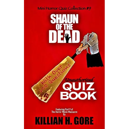 Shaun of the Dead Unauthorized Quiz Book: Mini Horror Quiz Collection #9 - Paperback