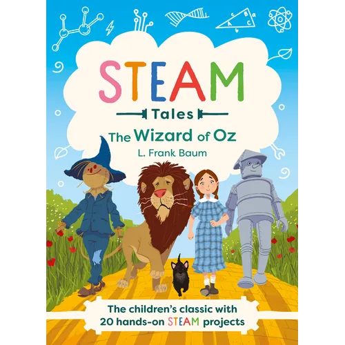 The Wizard of Oz: The Children's Classic with 20 Hands-On Steam Activities - Hardcover