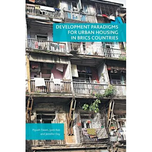 Development Paradigms for Urban Housing in Brics Countries - Hardcover
