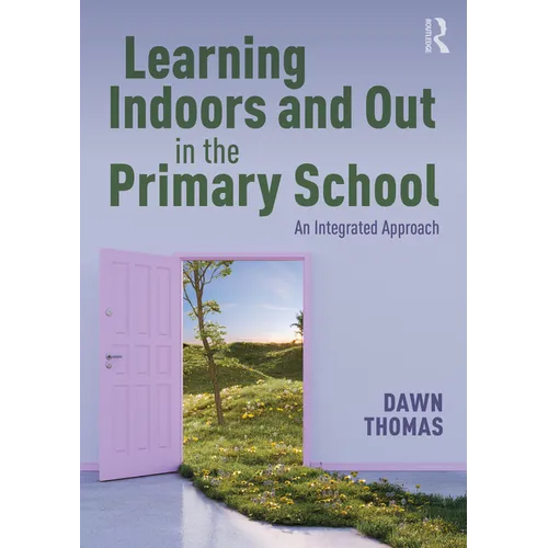 Learning Indoors and Out in the Primary School: An Integrated Approach - Paperback