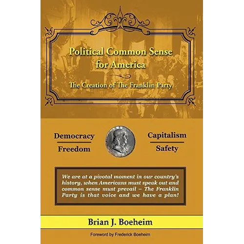 Political Common Sense for America: The Creation of The Franklin Party - Paperback