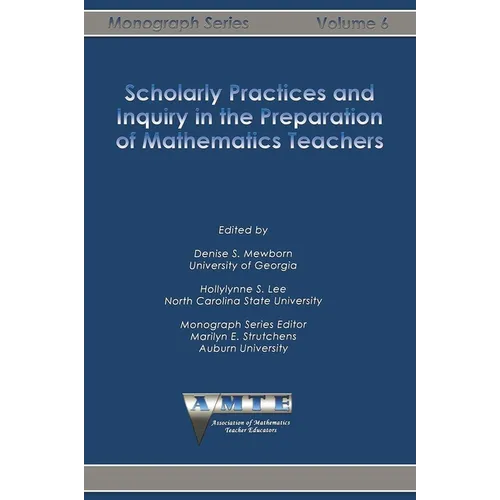 Scholarly Practices and Inquiry in the Preparation of Mathematics Teachers - Paperback