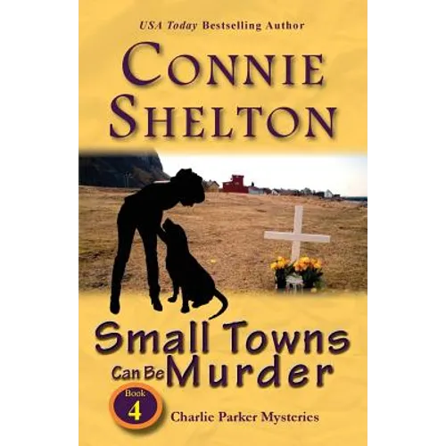 Small Towns Can Be Murder: Charlie Parker Mysteries, Book 4 - Paperback